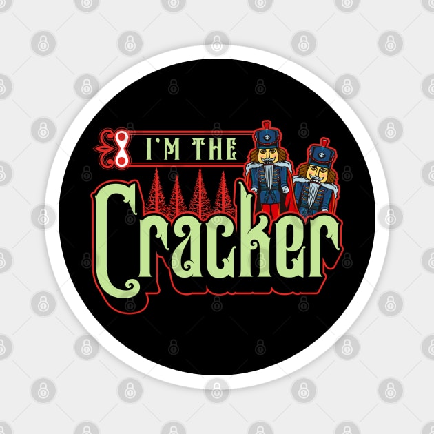 I’m The Cracker Funny Matching Xmas Design For Her Magnet by creative